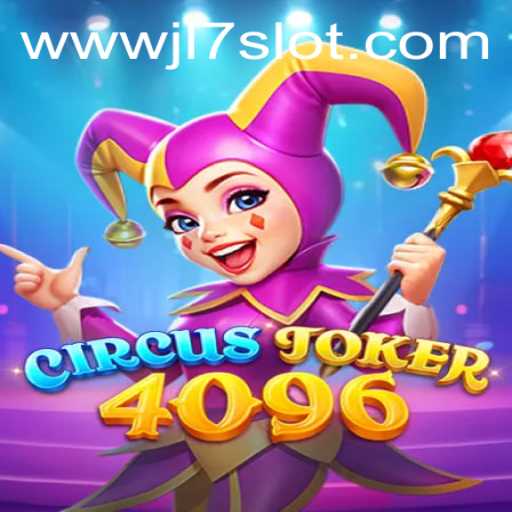 Exploring the Enchanting World of CircusJoker4096: A Dive into the JL7 Slot Experience