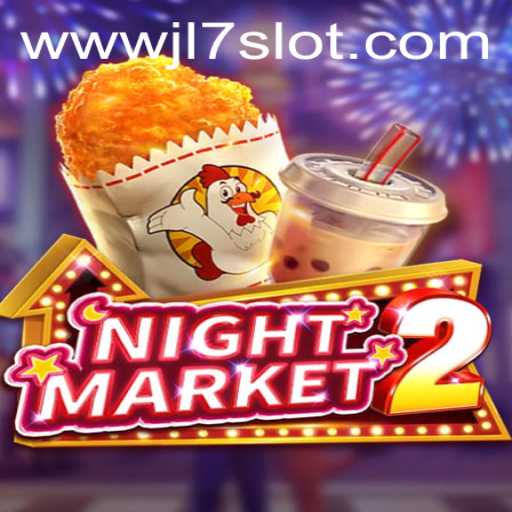 Discover the Excitement of NightMarket2: An Intriguing Dive into JL7 Slot